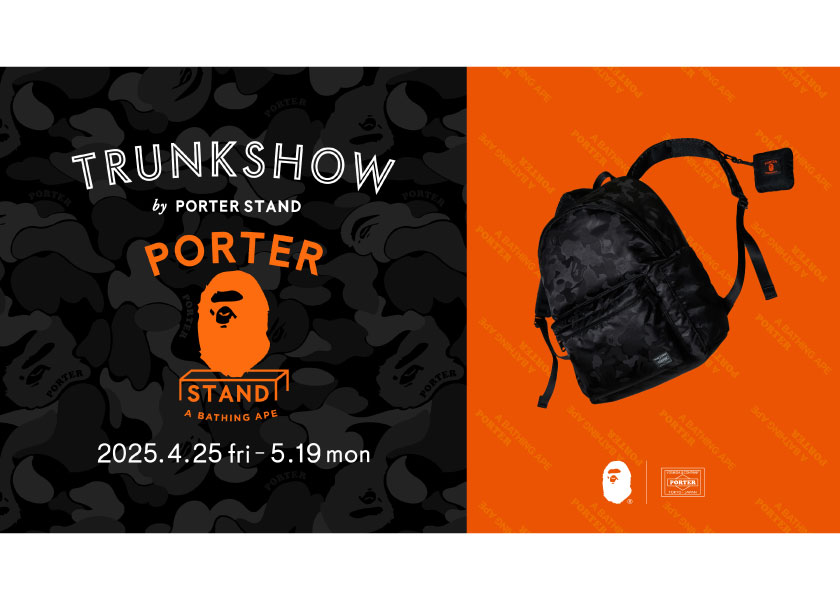 PORTER STANDが東北初出店！ A BATHING APE®とのコラボも